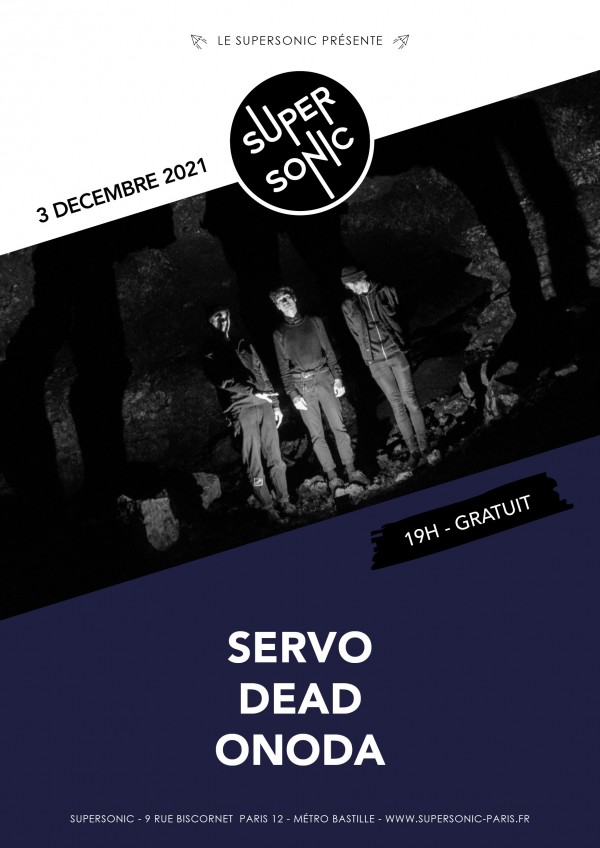 Servo, Dead et Onoda en concert au Supersonic le 3 décembre