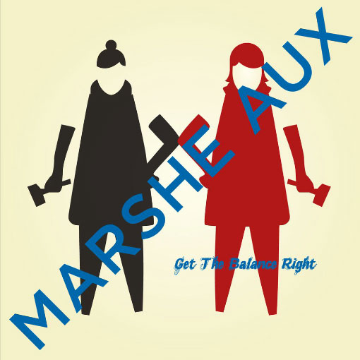 Marsheaux : "Get The Balance Right"