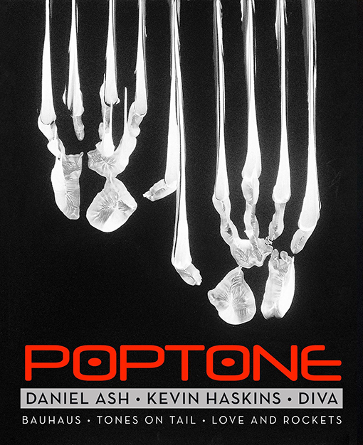 Poptone = Daniel Ash + Kevin Haskins + Diva Dompe