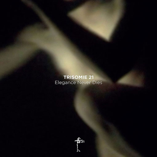 Trisomie 21, "Elegance Never Dies", extrait et date de sortie