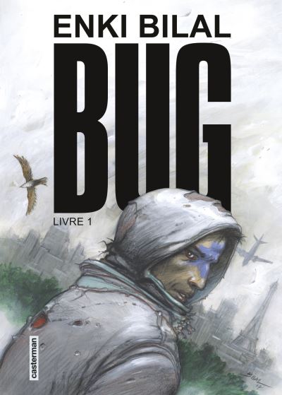 Enki Bilal : "Bug" tome 1 sort aujourd'hui