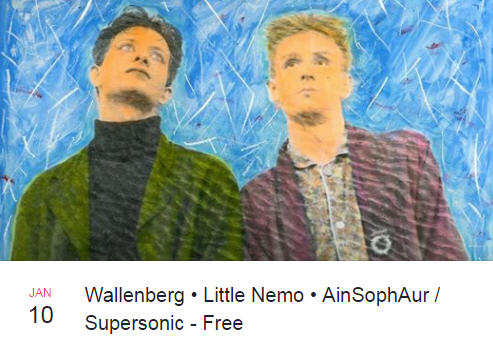 Wallenberg + Little Nemo + AinSophAur au Supersonic le 10 janvier