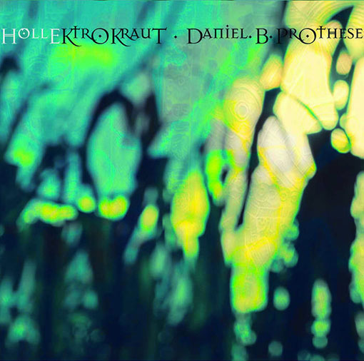 Daniel B. Prothèse : le nouvel album en juin