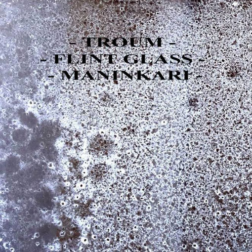 Troum, Flint Glass & Maninkari aux Instants chavirés : c'est ce soir