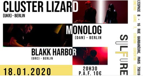 Blakk Harbor, Cluster Lizard et Monolog en concert à Paris
