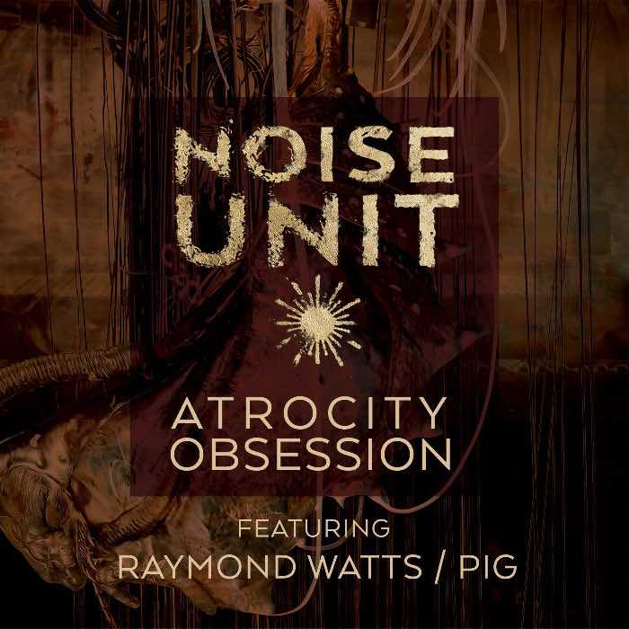 Noise Unit & Raymond Watts
