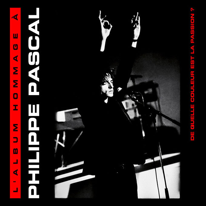 "De Quelle Couleur Est La Passion ?", un disque hommage à Philippe Pascal
