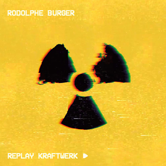 Rodolphe Burger réinterpréte Kraftwerk