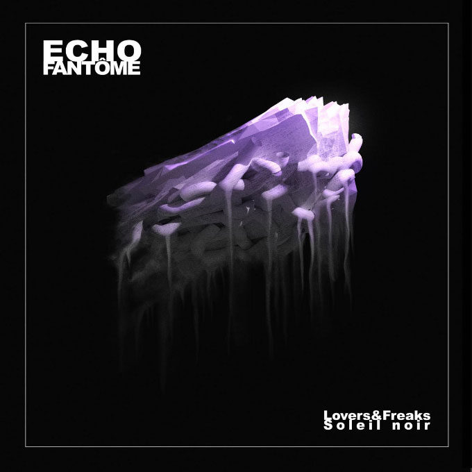 &Eacute;cho Fant&ocirc;me : du son neuf et un nouveau concert