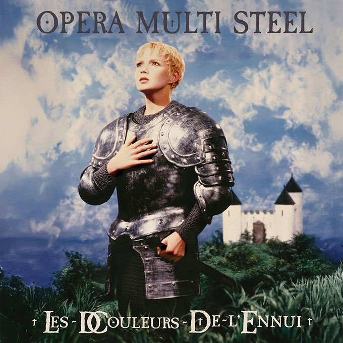 "Les Douleurs de l'ennui" d'Opera Multi Steel remasteris&eacute; et r&eacute;&eacute;dit&eacute;