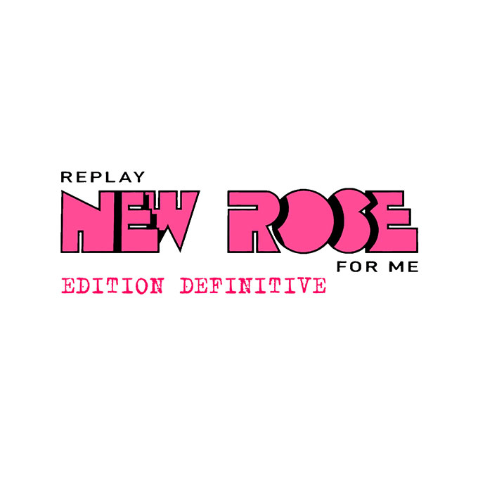 Un gros bout de notre vie : New Rose avec "Replay New Rose for me"